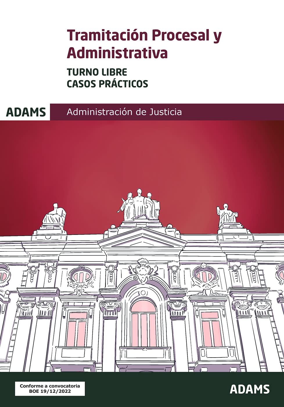 Tramitación procesal y administrativa. Turno libre casos prácticos: 5 (el Cuerpo de Tramitación Procesal y Administrativa por el turno libre)