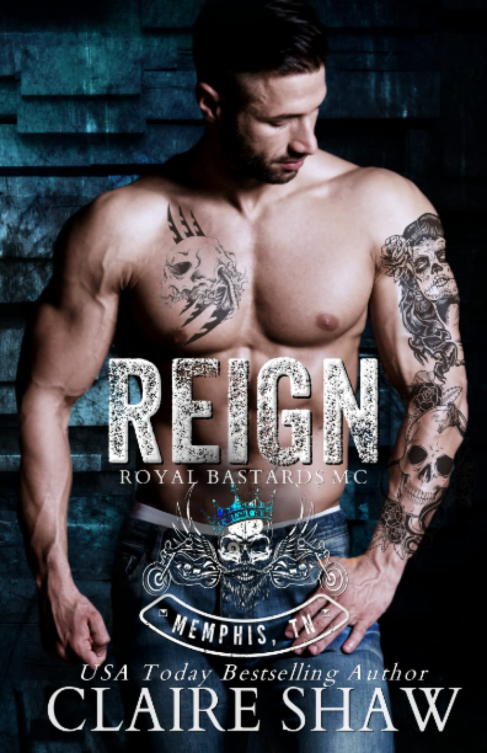 Reign: 1 (Royal Bastards MC Memphis Chapter)