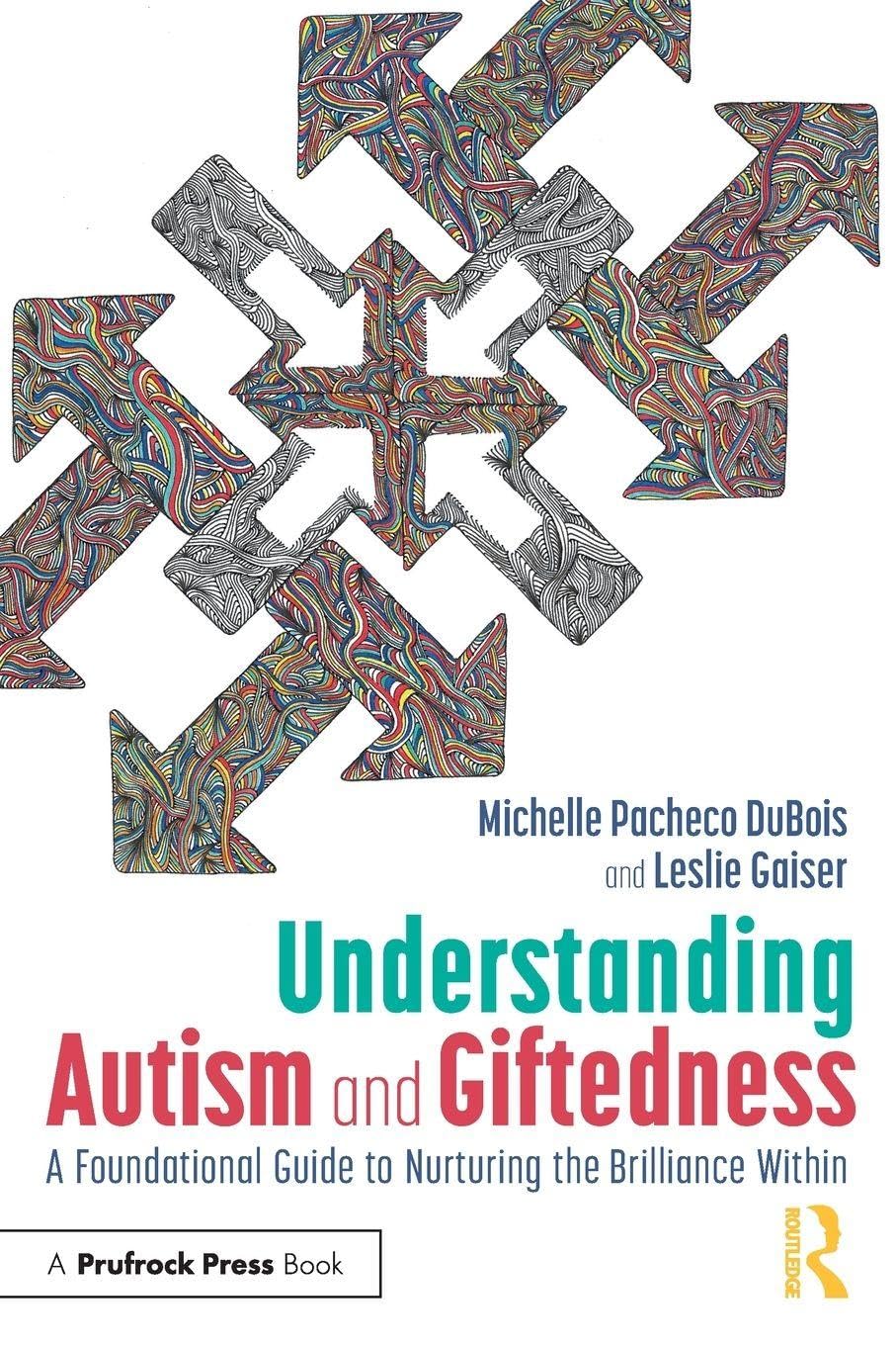 Understanding Autism and Giftedness: A Foundational Guide to Nurturing the Brilliance Within