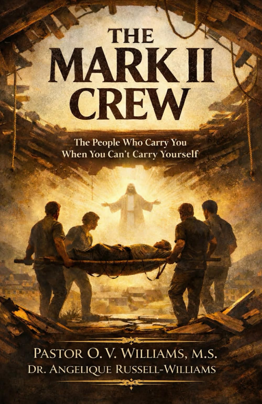 THE MARK II CREW: The People Who Carry You When You Can’t Carry Yourself