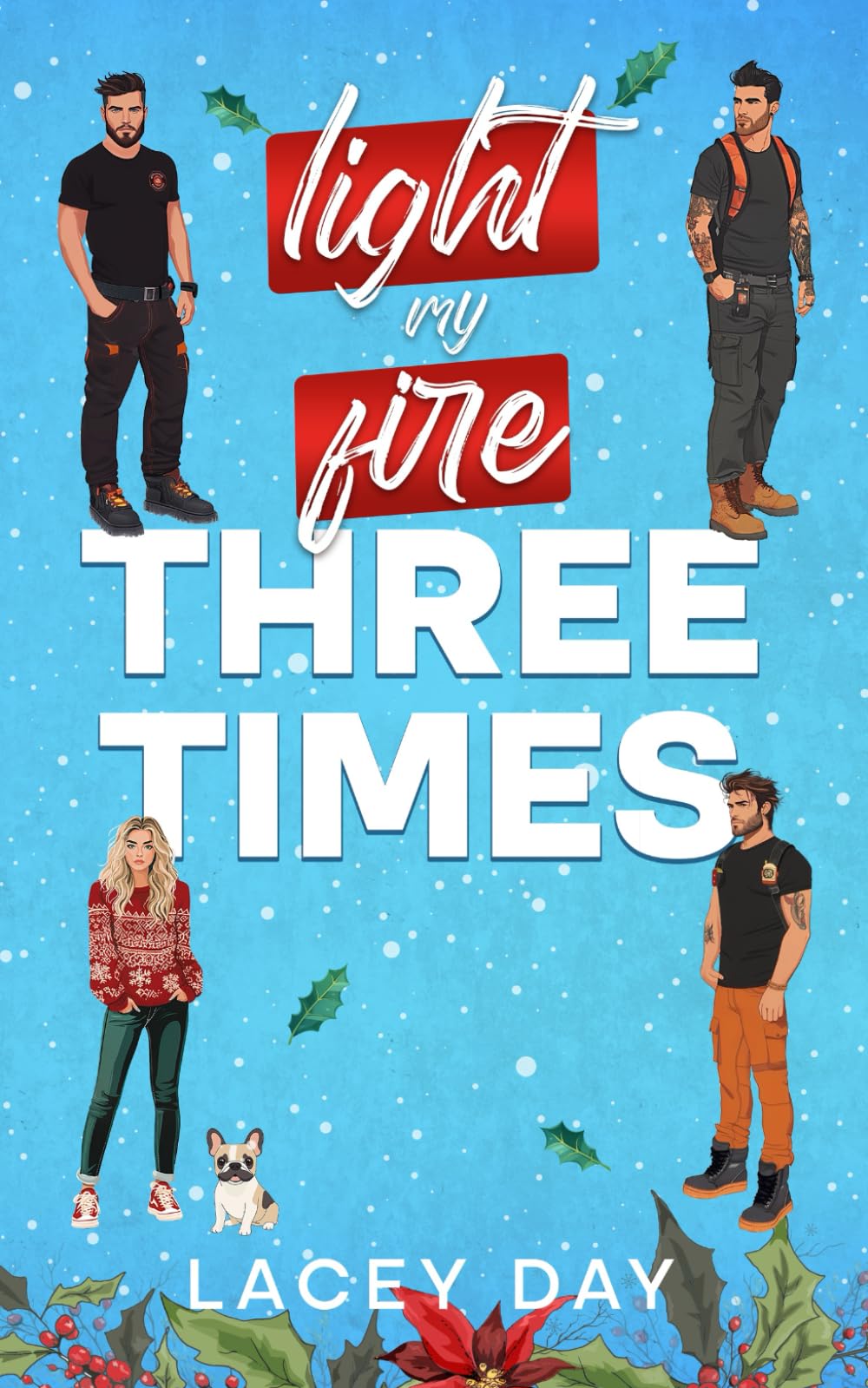 Light My Fire Three Times: A Small Town Christmas Reverse Harem Romance (Coyote Glen)