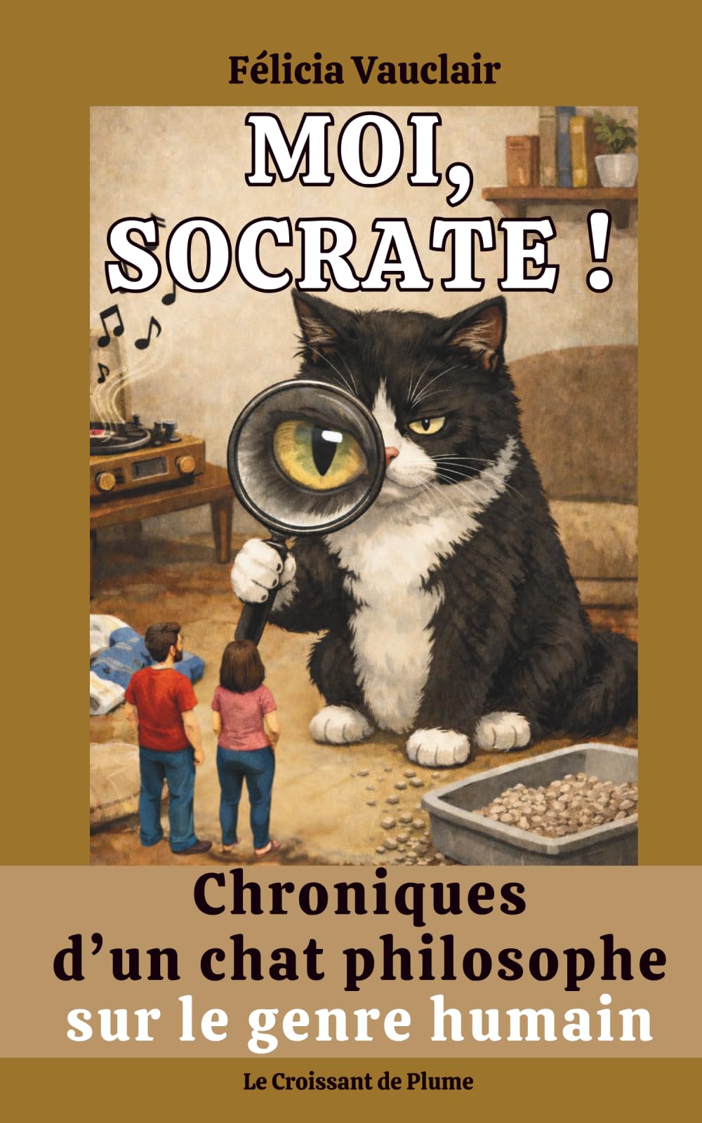 Moi Socrate !: Chroniques d'un chat philosophe sur le genre humain