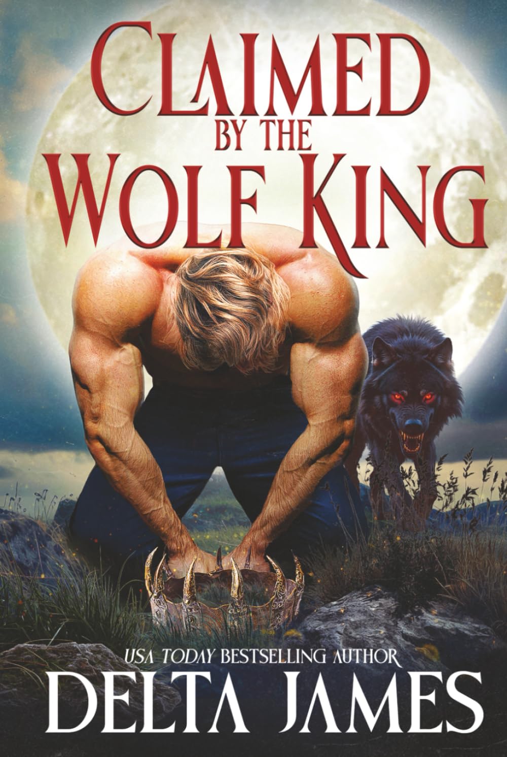 Claimed by the Wolf King: A dark paranormal omegaverse romance