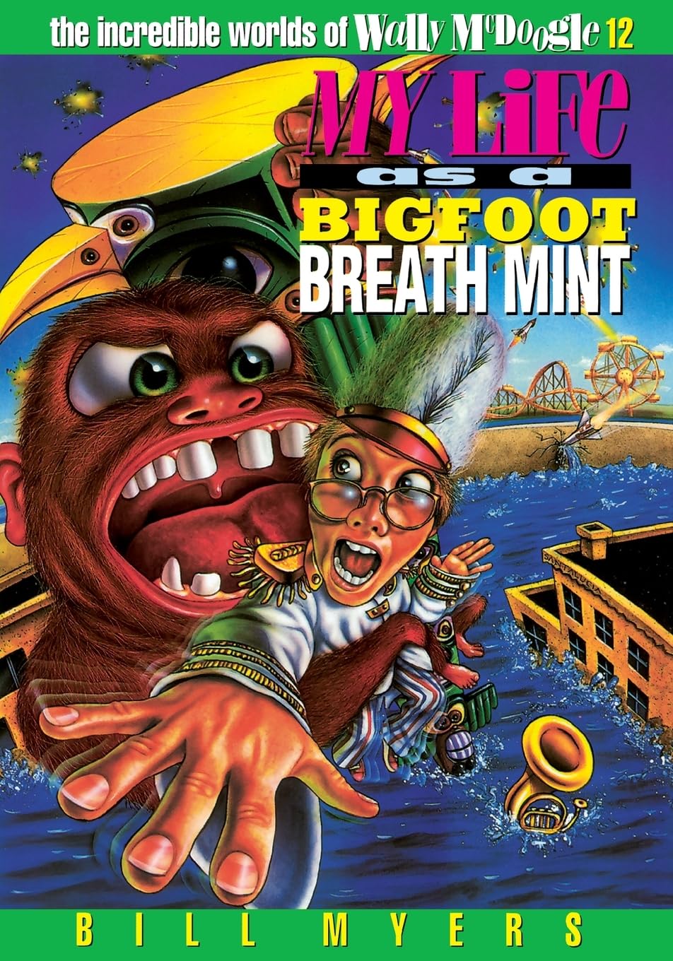 My Life as a Bigfoot Breath Mint (The Incredible Worlds of Wally McDoogle #12)