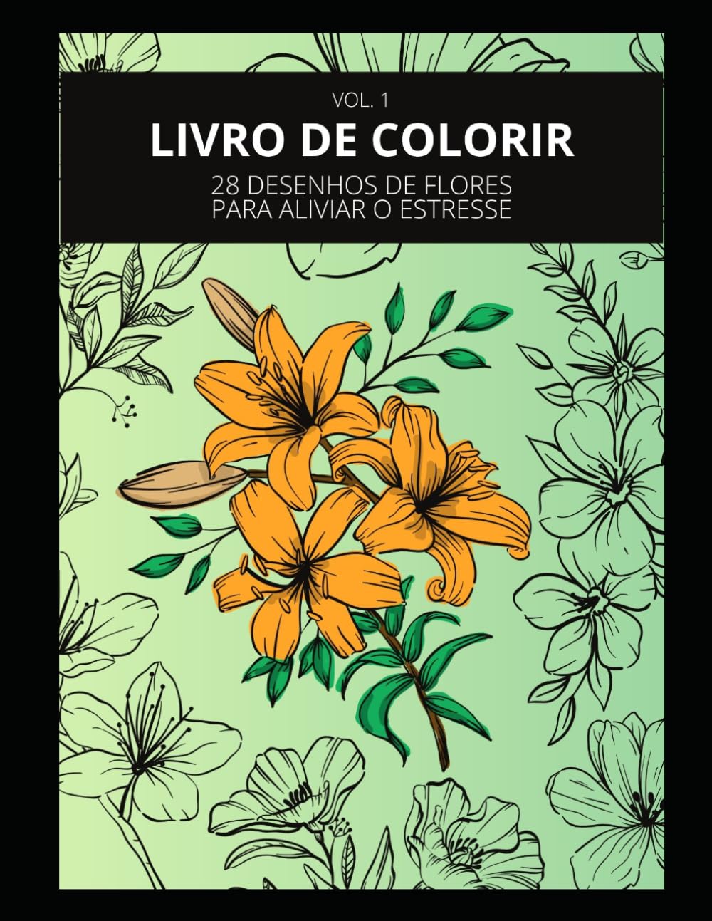 Flores: Relaxar e Colorir (Mandala Coloring Book)