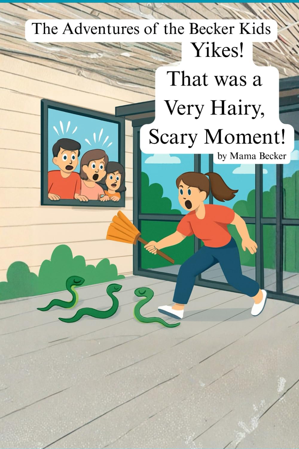Adventures of the Becker Kids: Yikes! That was a Very Hairy, Scary Moment!