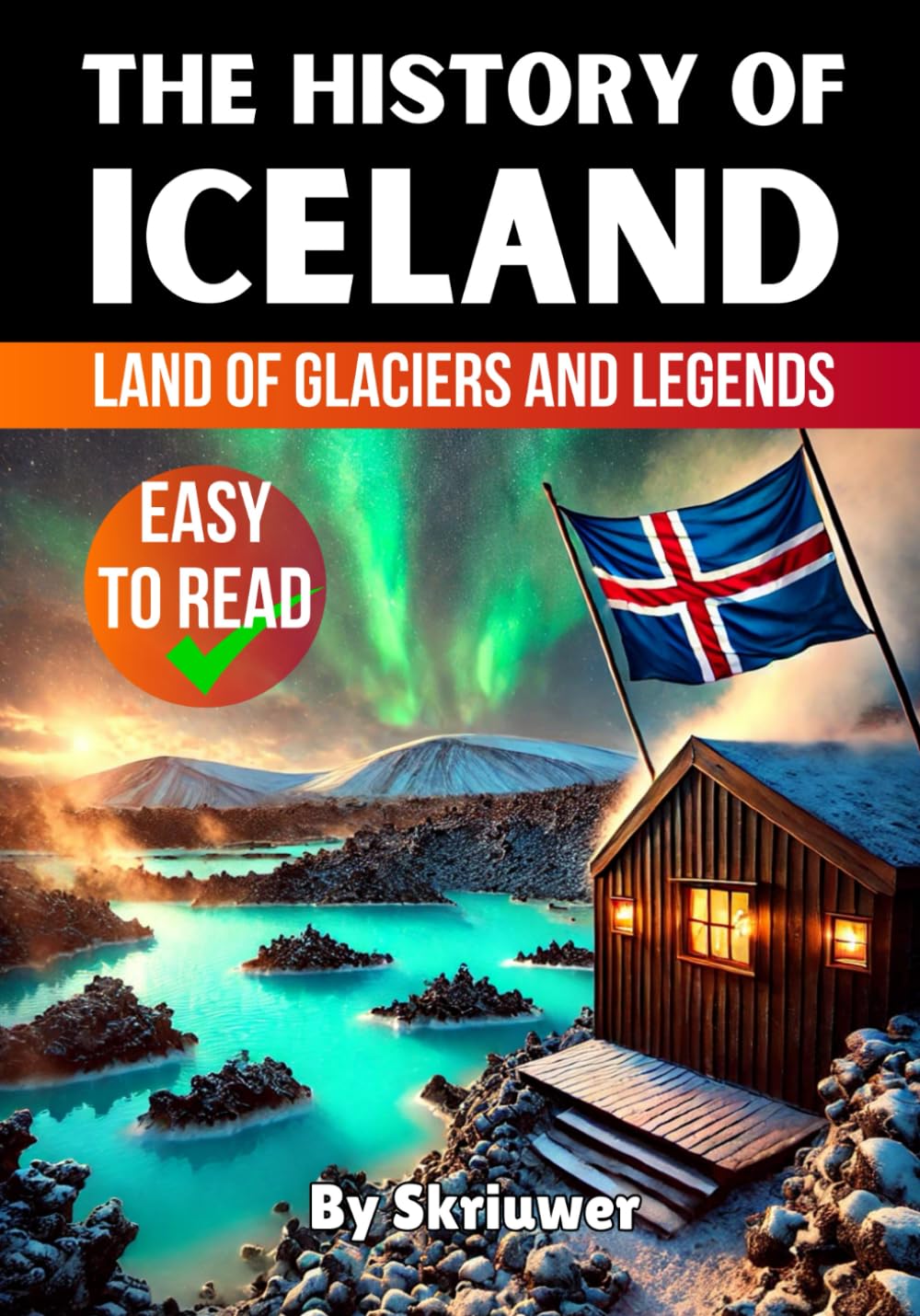 The History of Iceland (The History of Countries)