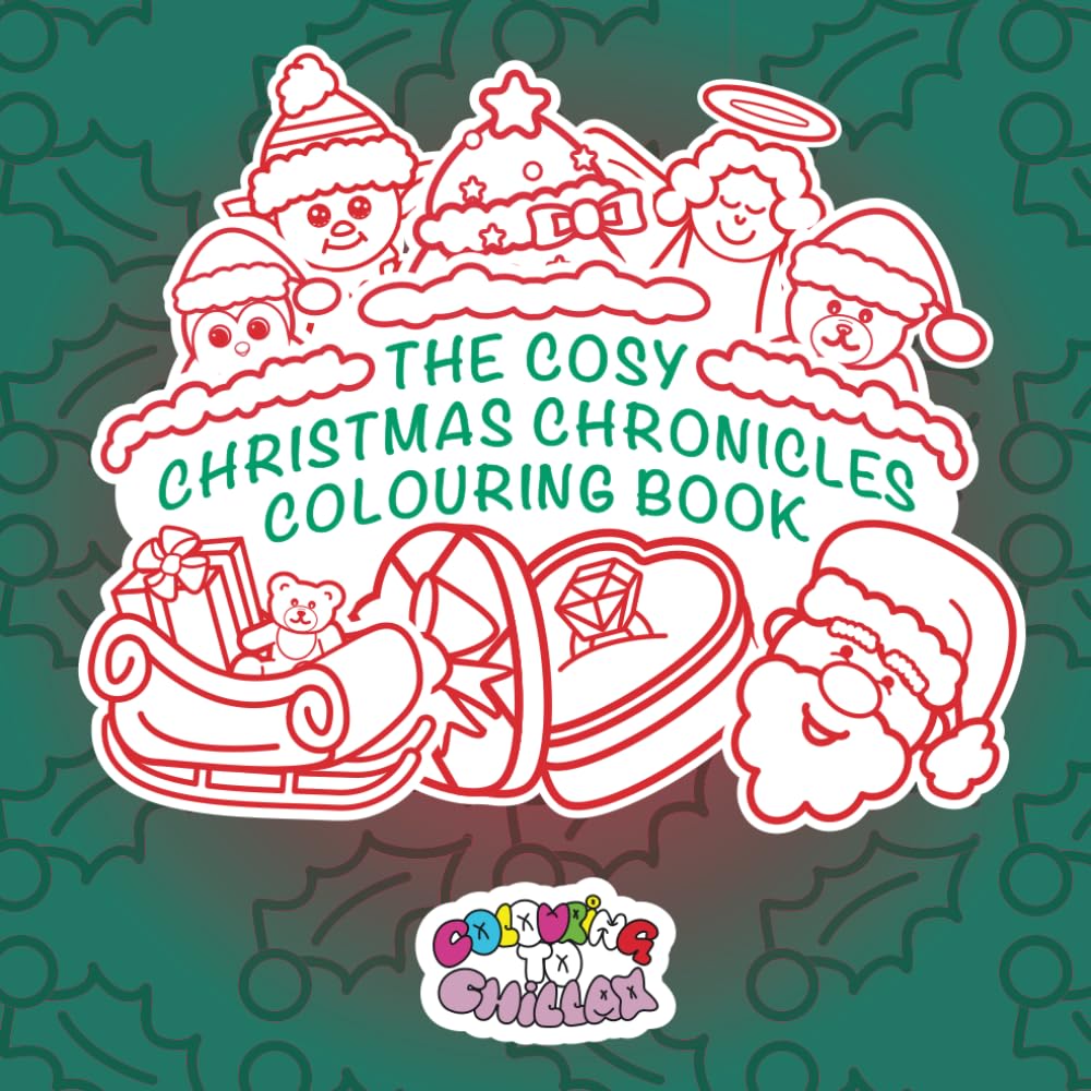 The Cosy Christmas Chronicles Colouring Book: Get in the Christmas spirit with 40 festive colouring pages