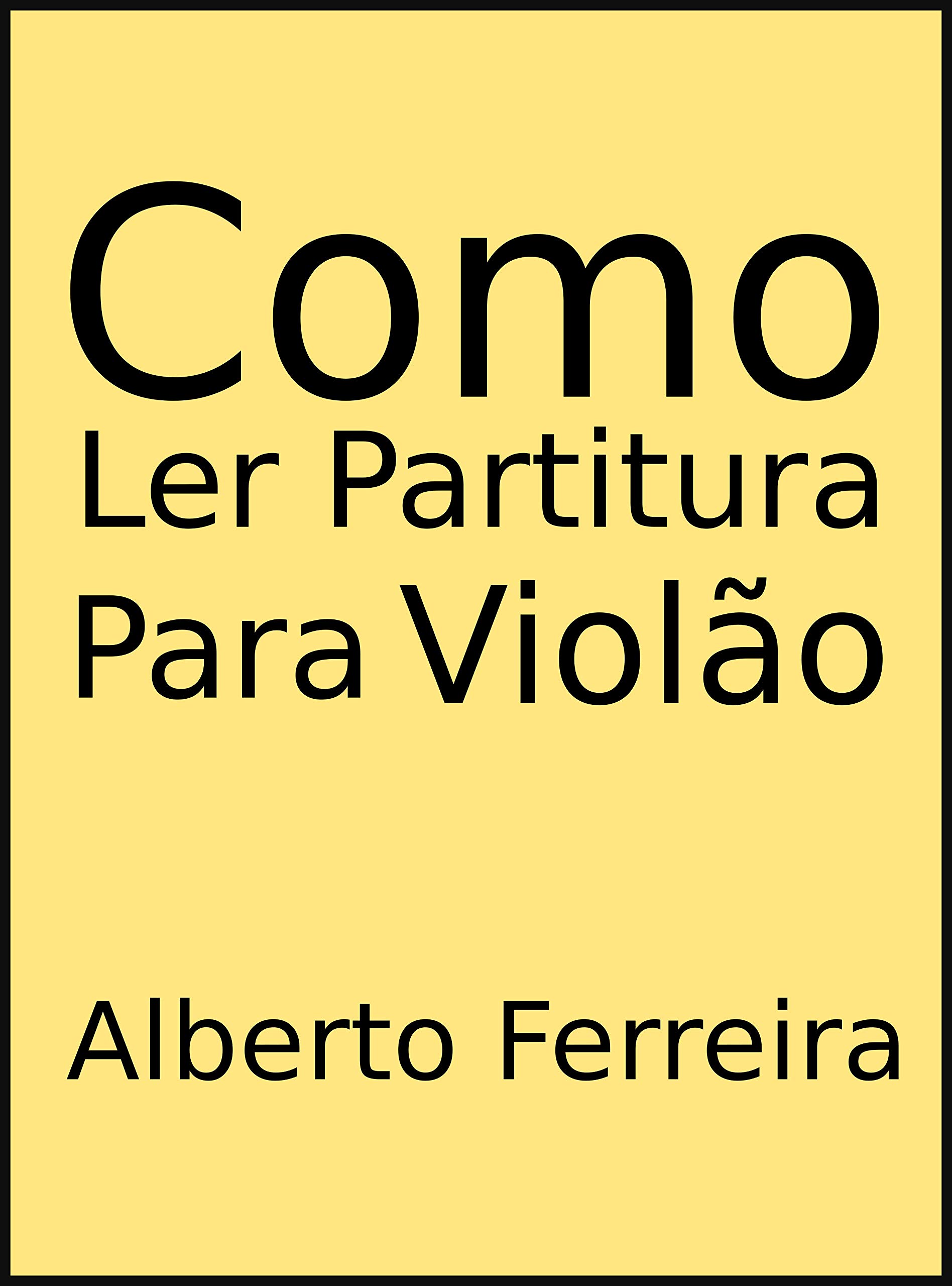 Como Ler Partitura Para Violão (Portuguese Edition)