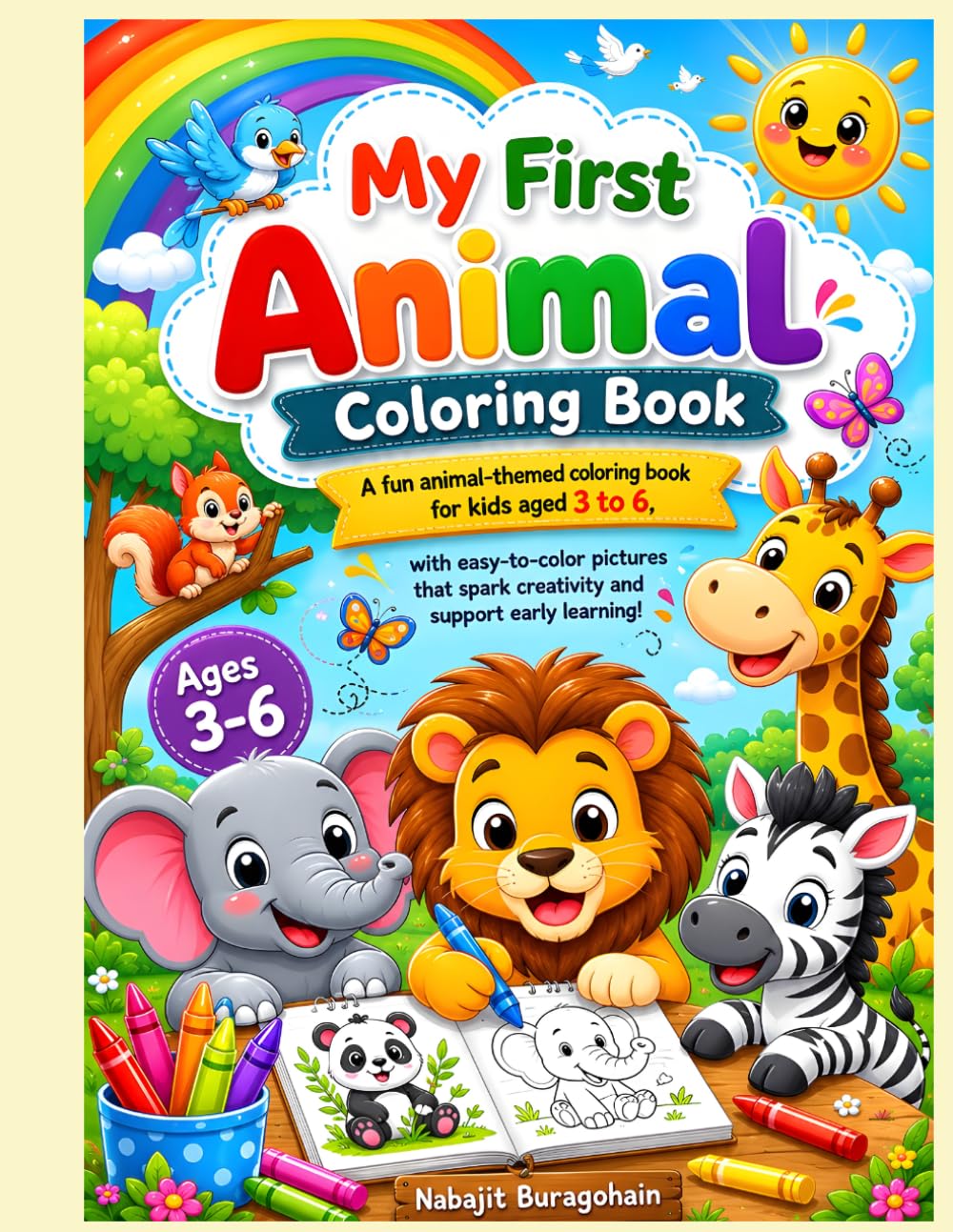My First Animal Coloring Book: Fun and Easy Coloring Pages with Adorable Animals for Toddlers, Preschoolers, Boys and Girls