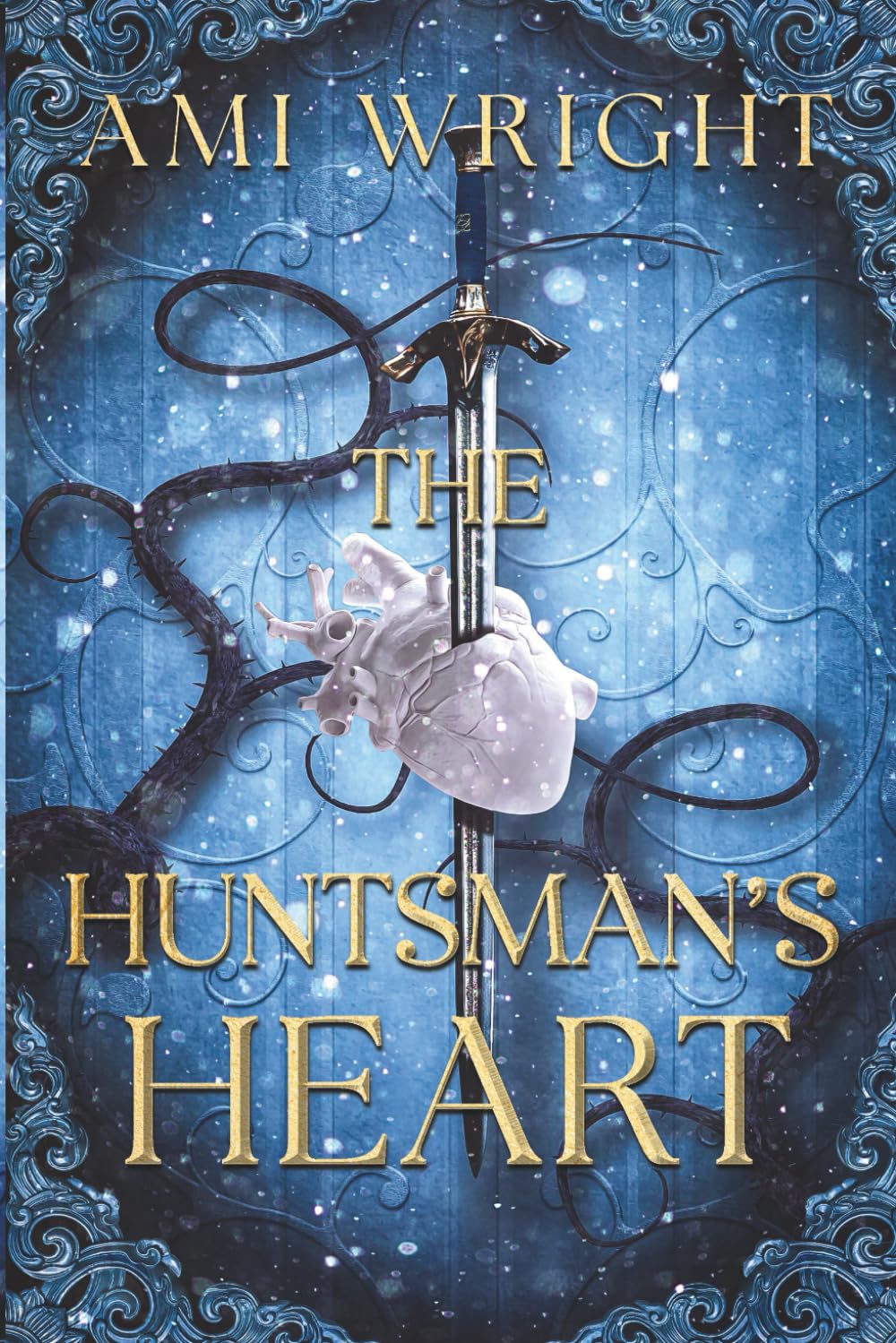 The Huntsman's Heart: a dark romantasy Snow White retelling (Dark Fairytales)