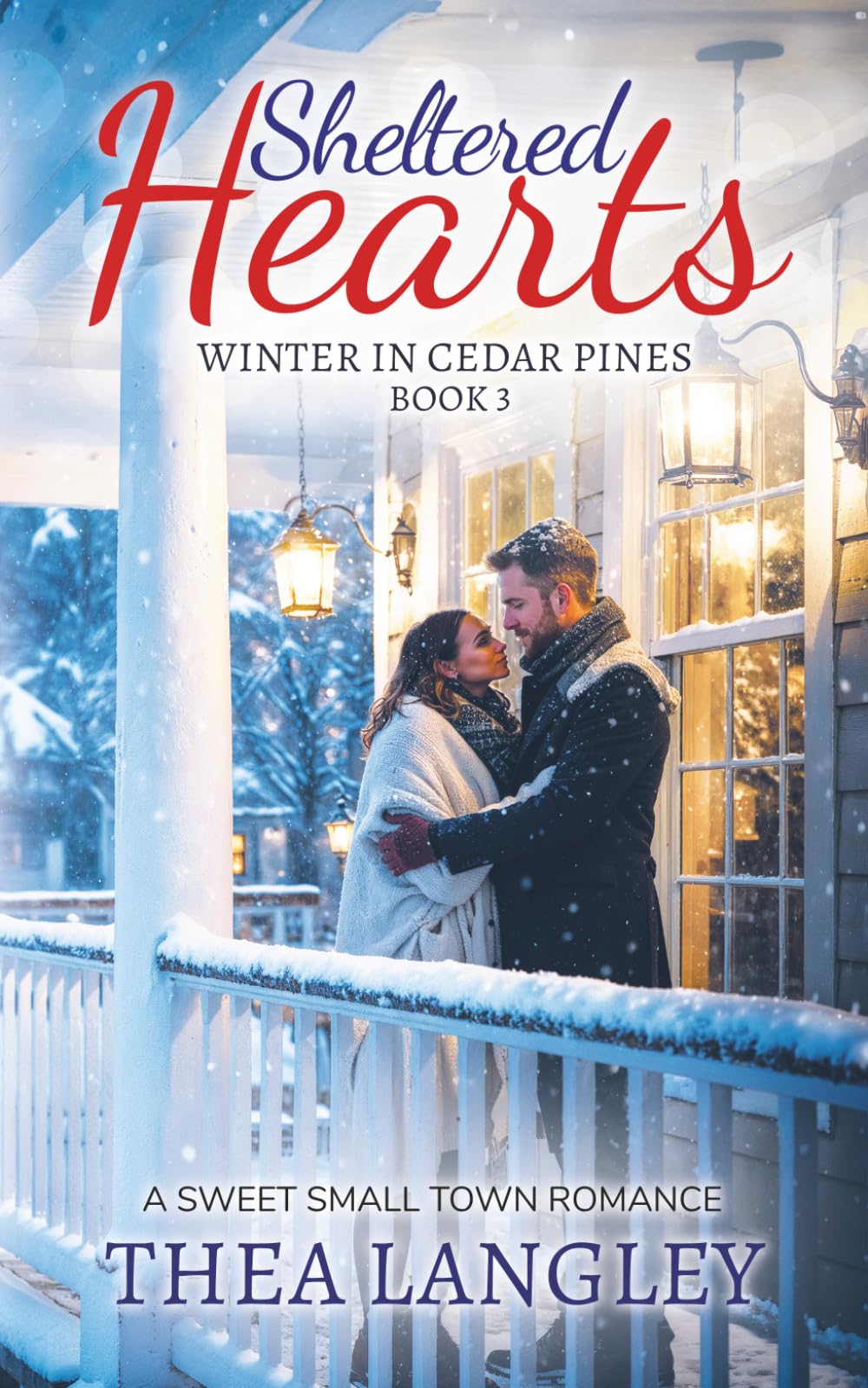 Sheltered Hearts: A Sweet Small Town Romance (Winter in Cedar Pines)