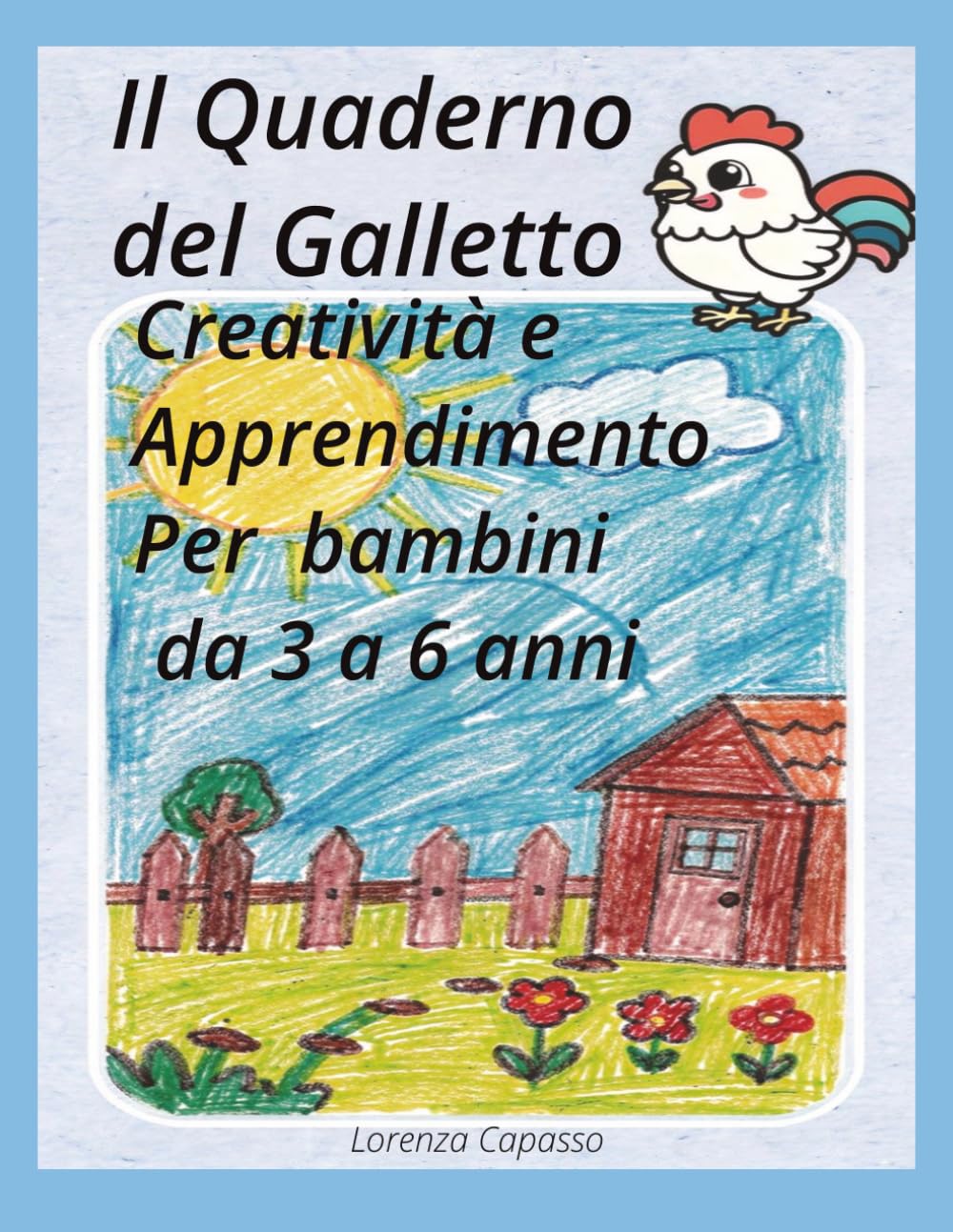 Il Quaderno del Galletto: Tutto da Colorare (3-6 anni)