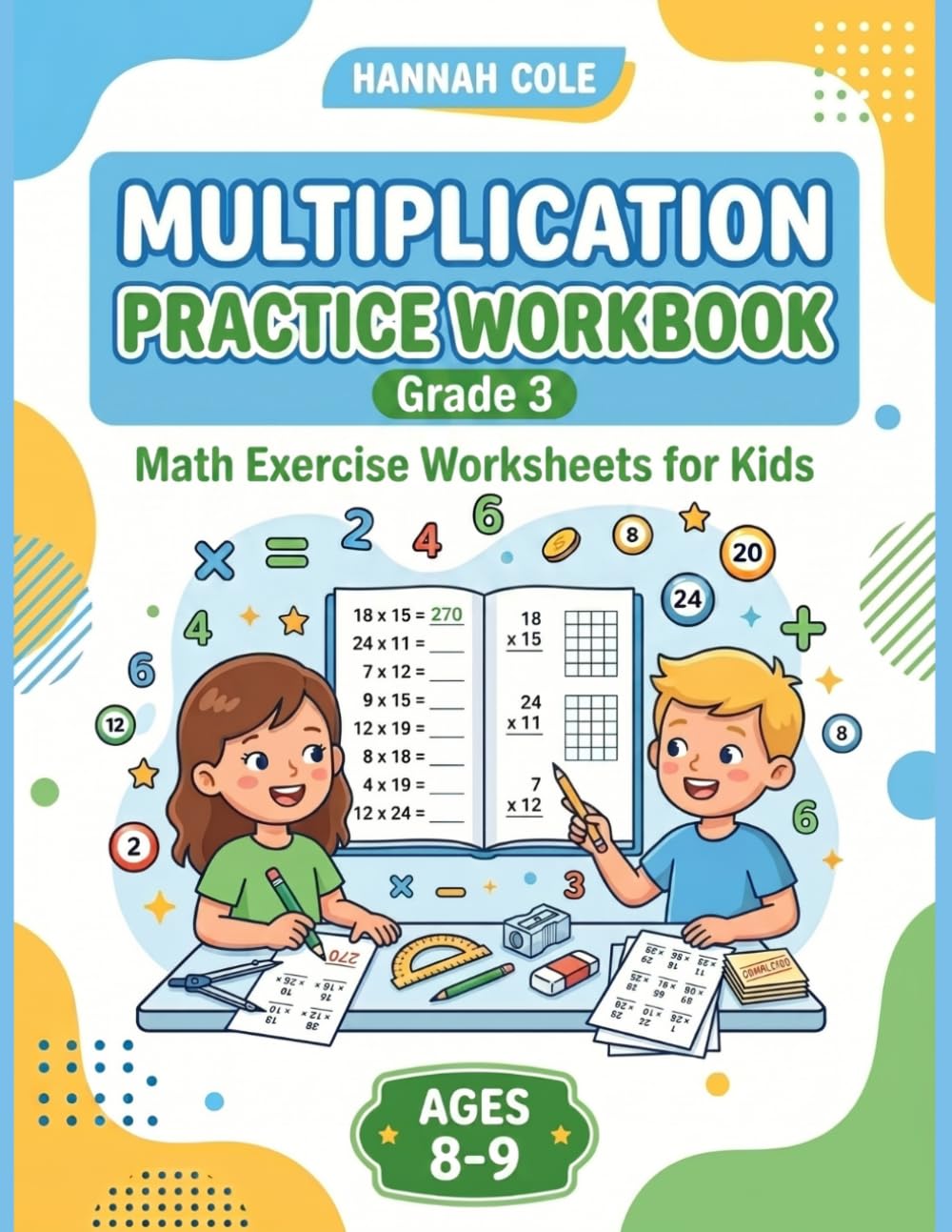 Multiplication Practice Workbook Grade 3: Math Exercise Worksheets for Kids Ages 8–9