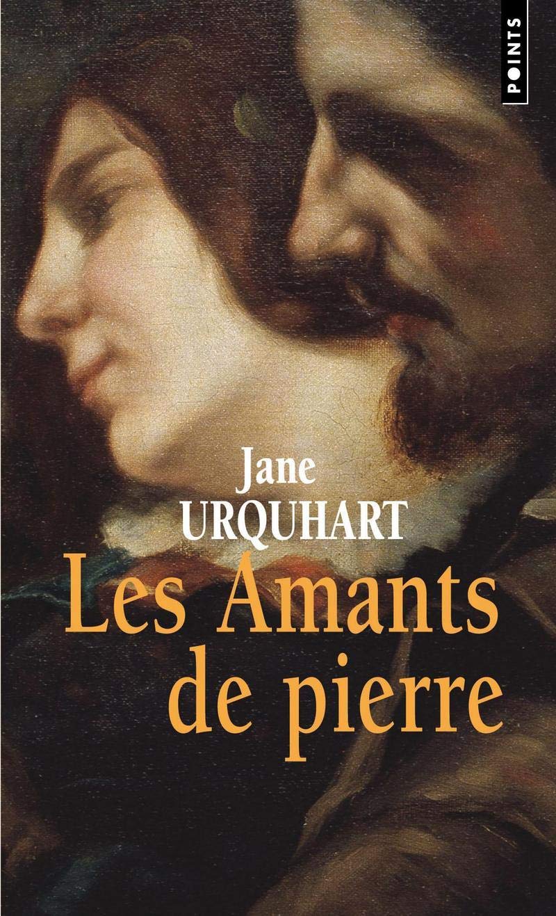 Amants de pierre (Les) Urquhart, Jane and Rabinovitch, Anne