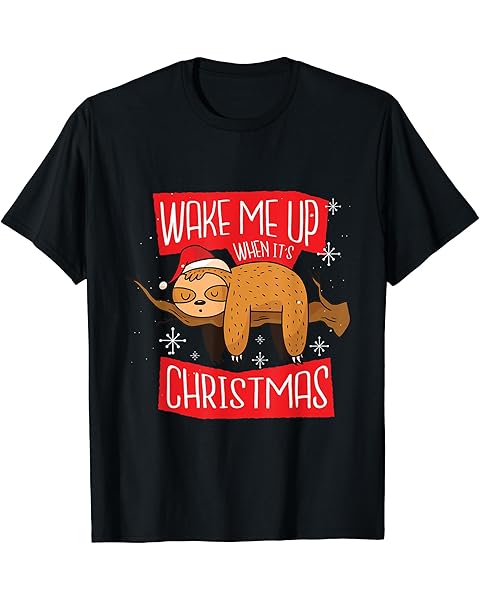 Funny Sloth wake me up when its Christmas Xmas Cute Sloth T-Shirt