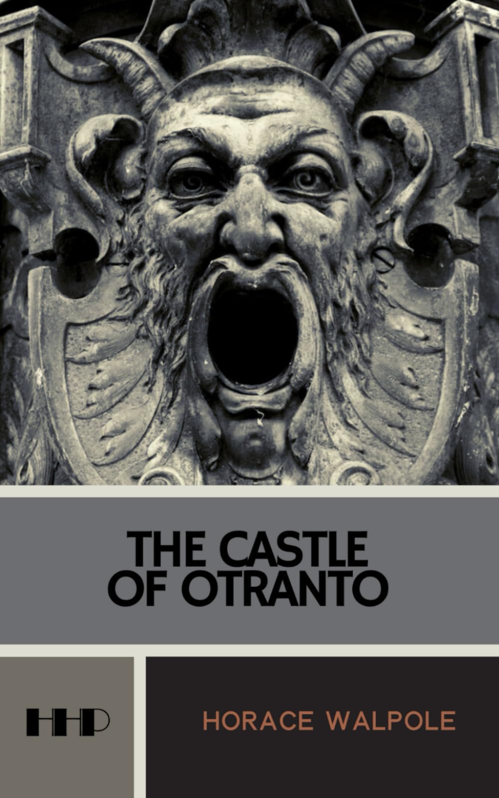 The Castle of Otranto: The 1764 Gothic Literary Classic (Annotated)