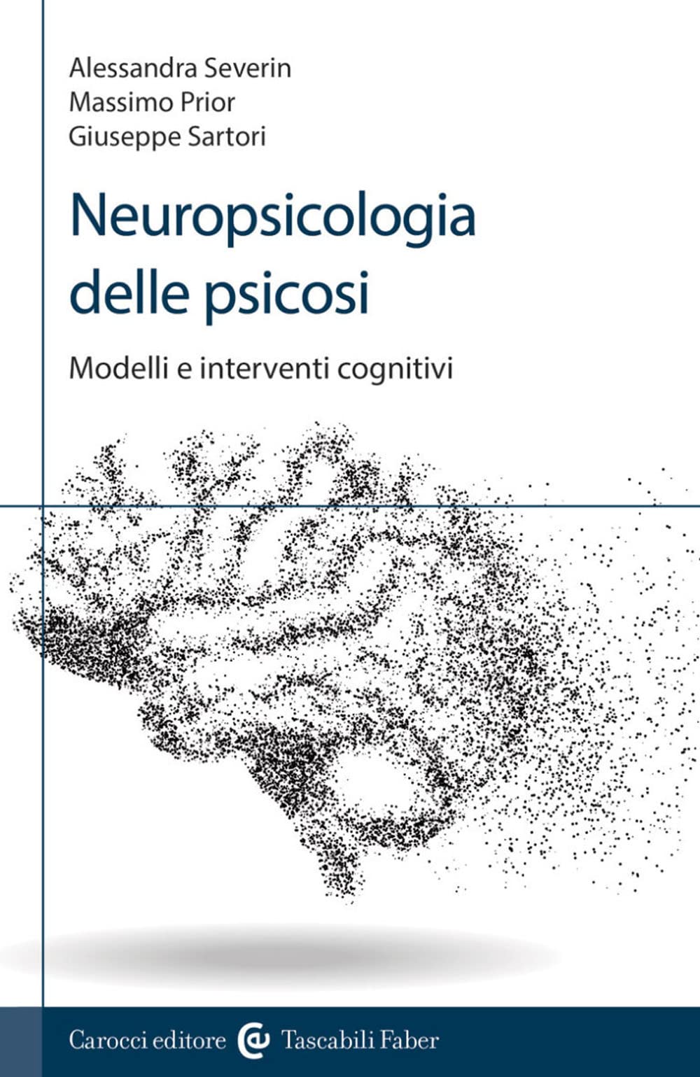 Neuropsicologia Delle Psicosi. Modelli E Interventi Cognitivi - 4