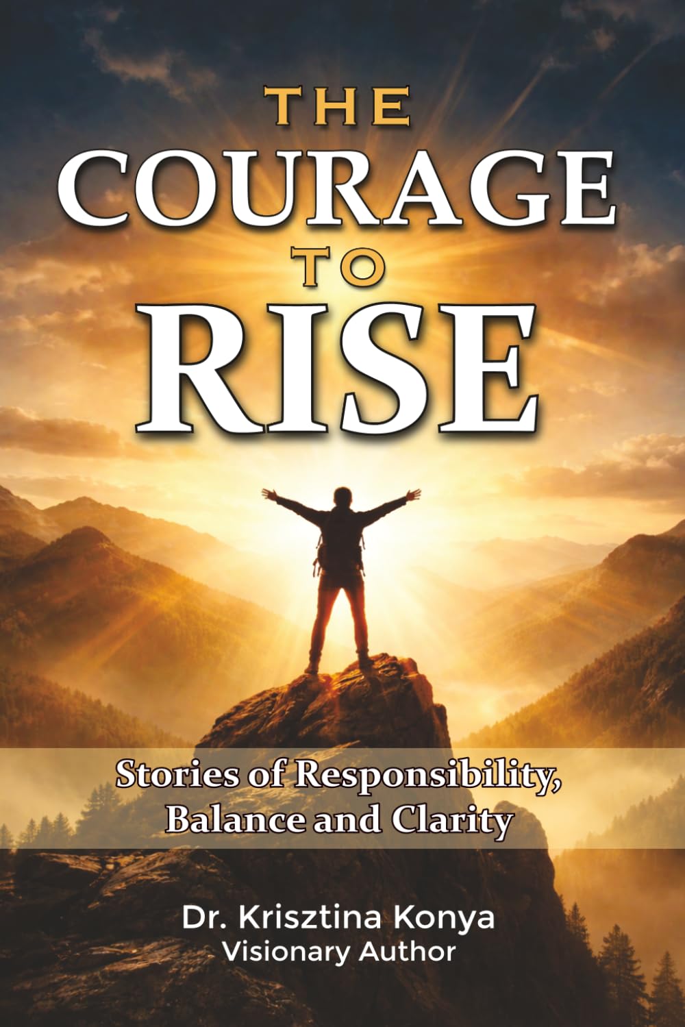 THE COURAGE TO RISE