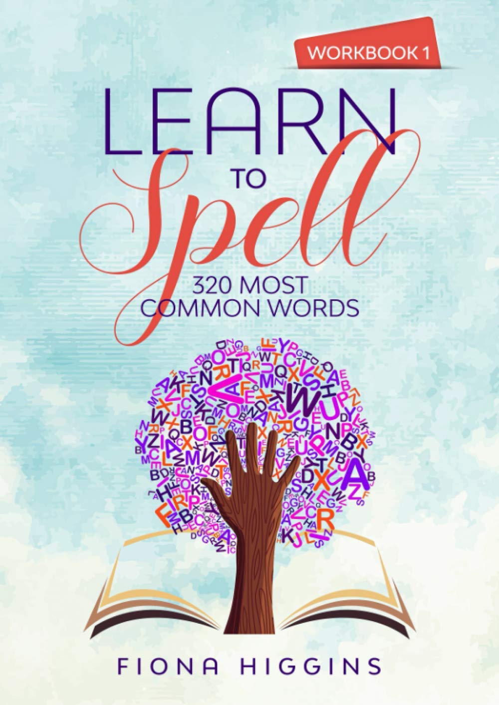 Learn to Spell: 320 Most common words