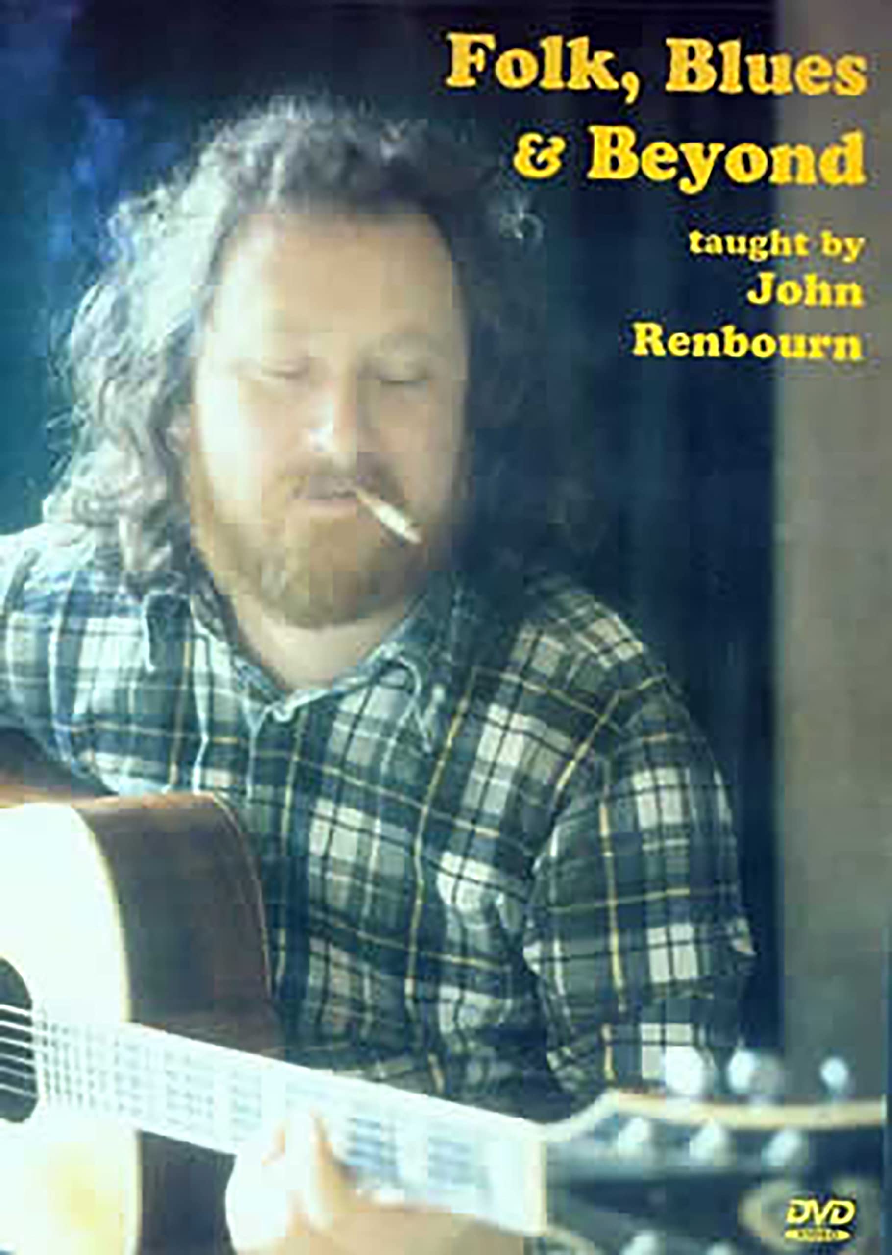 John Renbourn - Folk Blues & Beyond Taught By John Renbourn