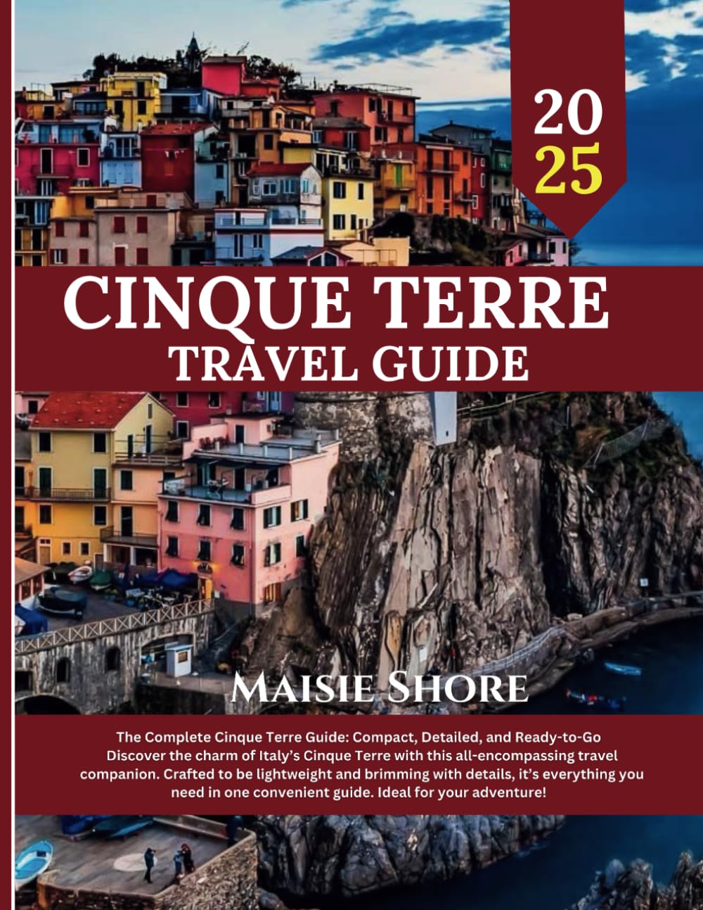 CINQUE TERRE TRAVEL GUIDE 2025