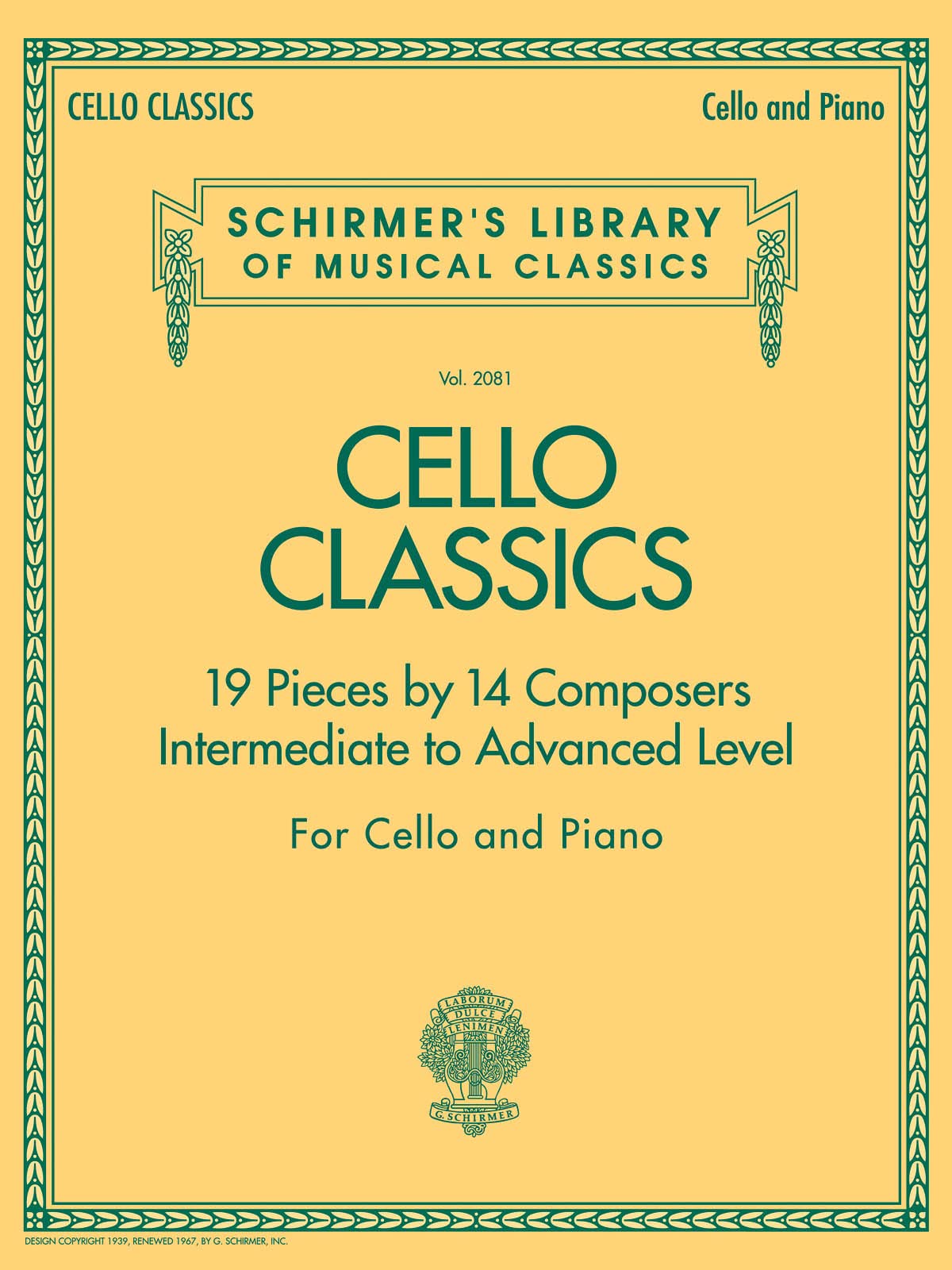 Cello Classics: Schirmer Library of Classics Volume 2081 Intermediate to Advanced (Schirmer's Library of Musical Classics, 2081)
