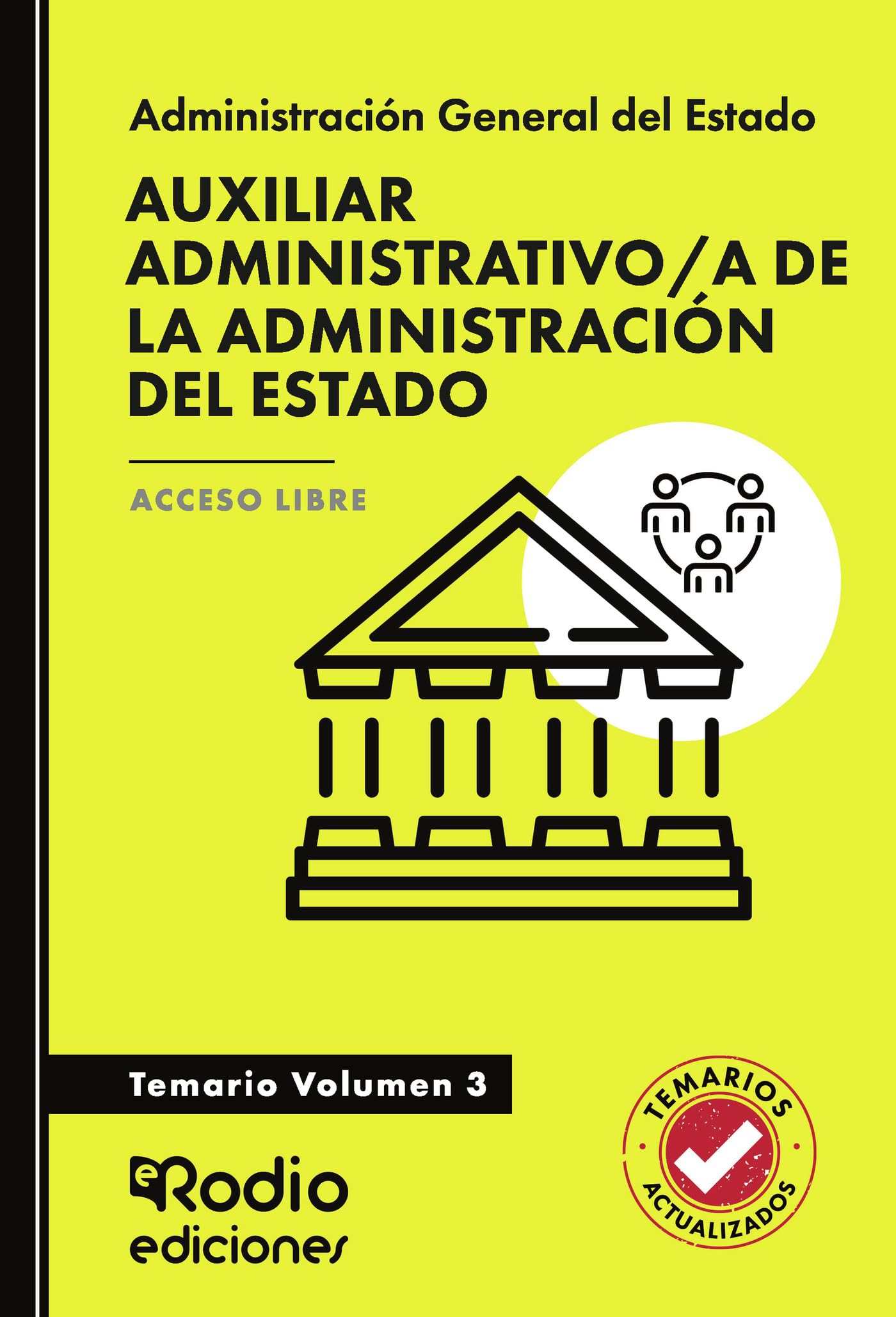 Auxiliar Administrativo/a de la Administración del Estado. Temario. Volumen 3. Acceso Libre