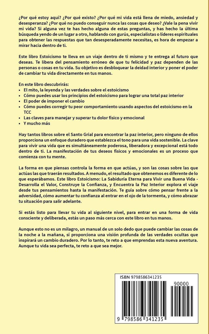 Estoicismo: La sabiduría eterna para vivir una buena vida - Desarrolla el valor, construye la confianza y encuentra la paz interior (Inteligencia Emocional Práctica) (Spanish Edition)