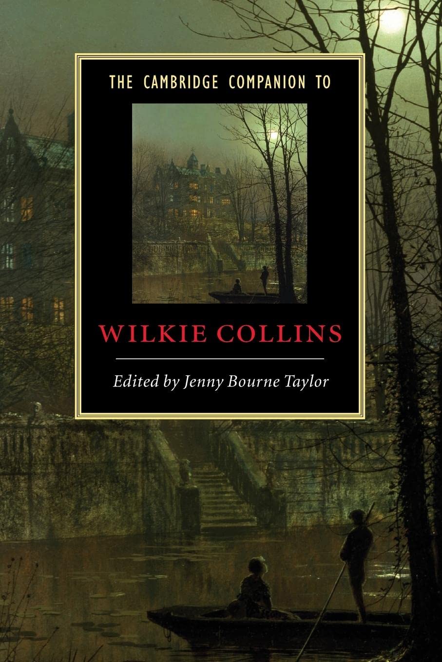 The Cambridge Companion to Wilkie Collins (Cambridge Companions to Literature)