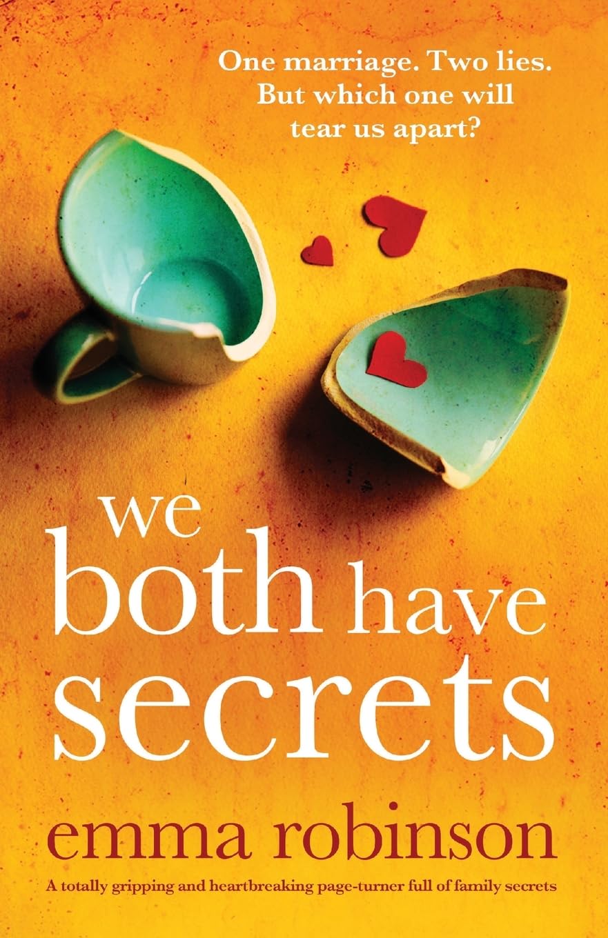 We Both Have Secrets: A totally gripping and heartbreaking page-turner full of family secrets