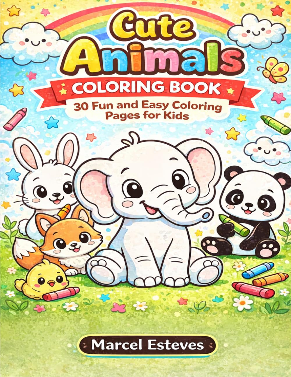 Cute Animals Coloring Book: 30 Fun and Easy Coloring Pages for Kids Ages 3–8