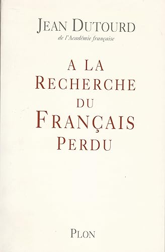A LA RECHERCHE FRANCAIS PERDU