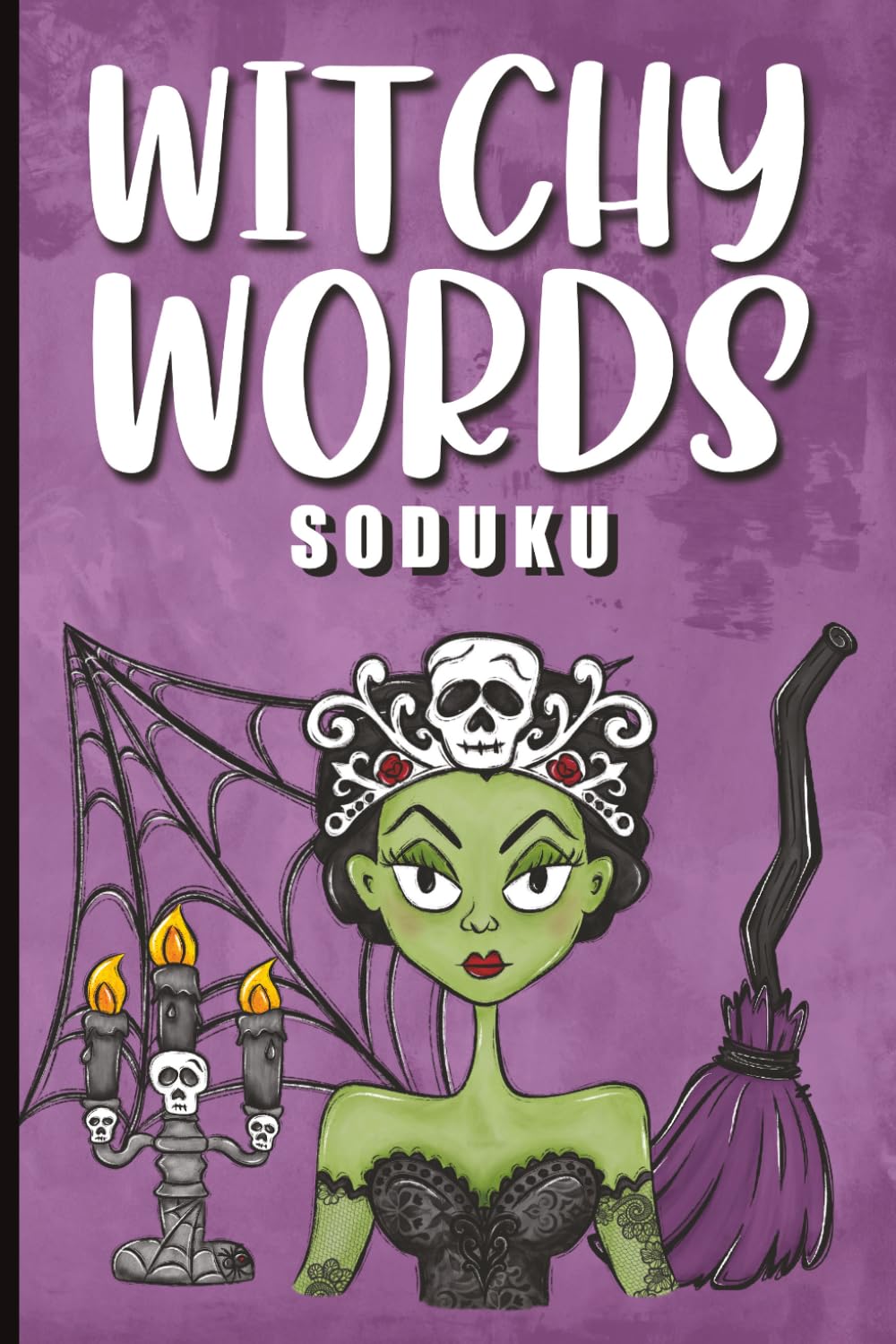 Witchy Words Soduku: VERY EASY SODUKU | 60 Puzzles for Relaxation | Easy to Read Print for Adults and Seniors | 6x9 inches | 120 pages