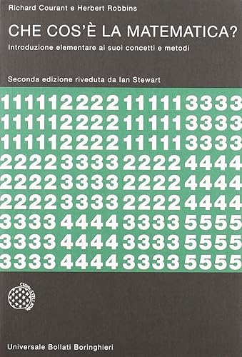 Che cos'è la matematica? Introduzione elementare ai suoi concetti e metodi