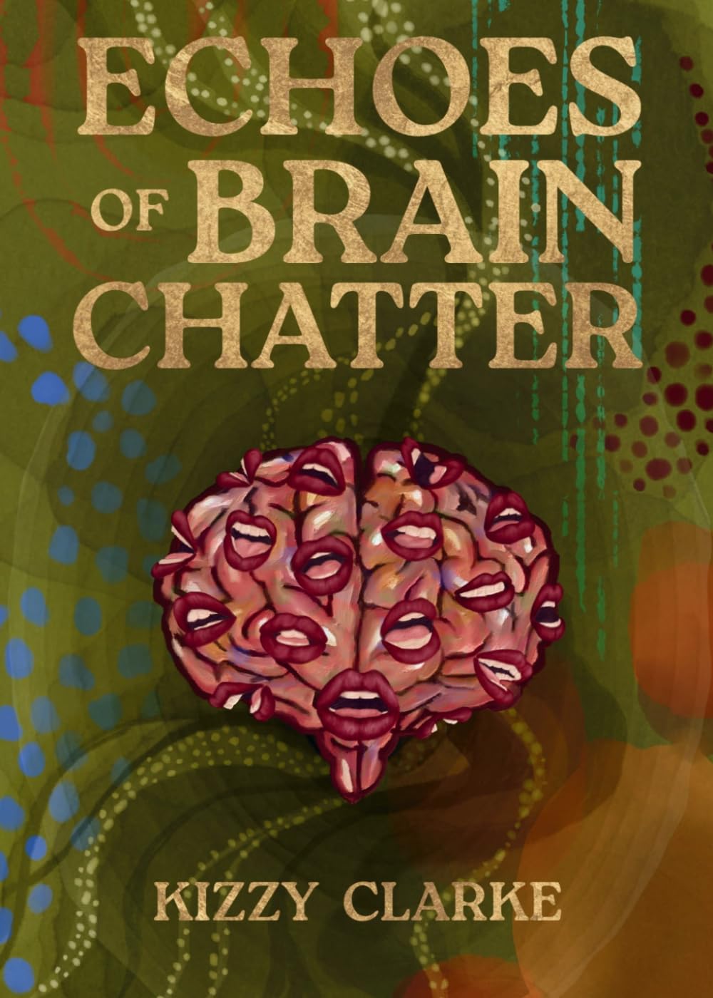 Echoes of Brain Chatter: Poems from the inner noise