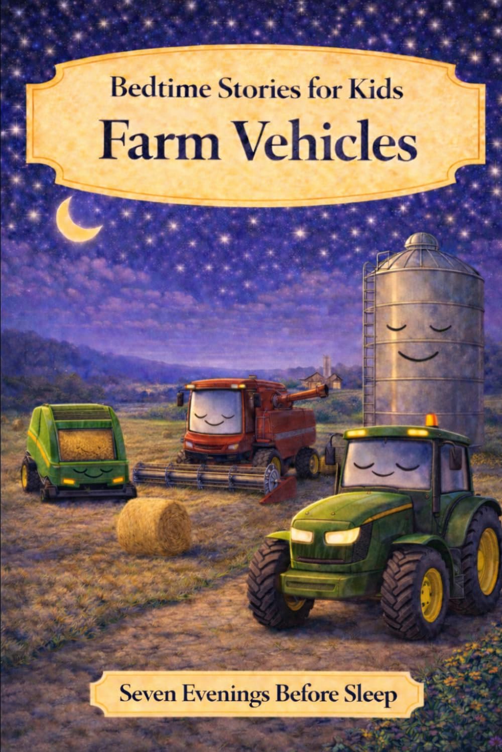 Farm Vehicles: Bedtime Stories for Kids (Seven Evenings Before Sleep Stories)