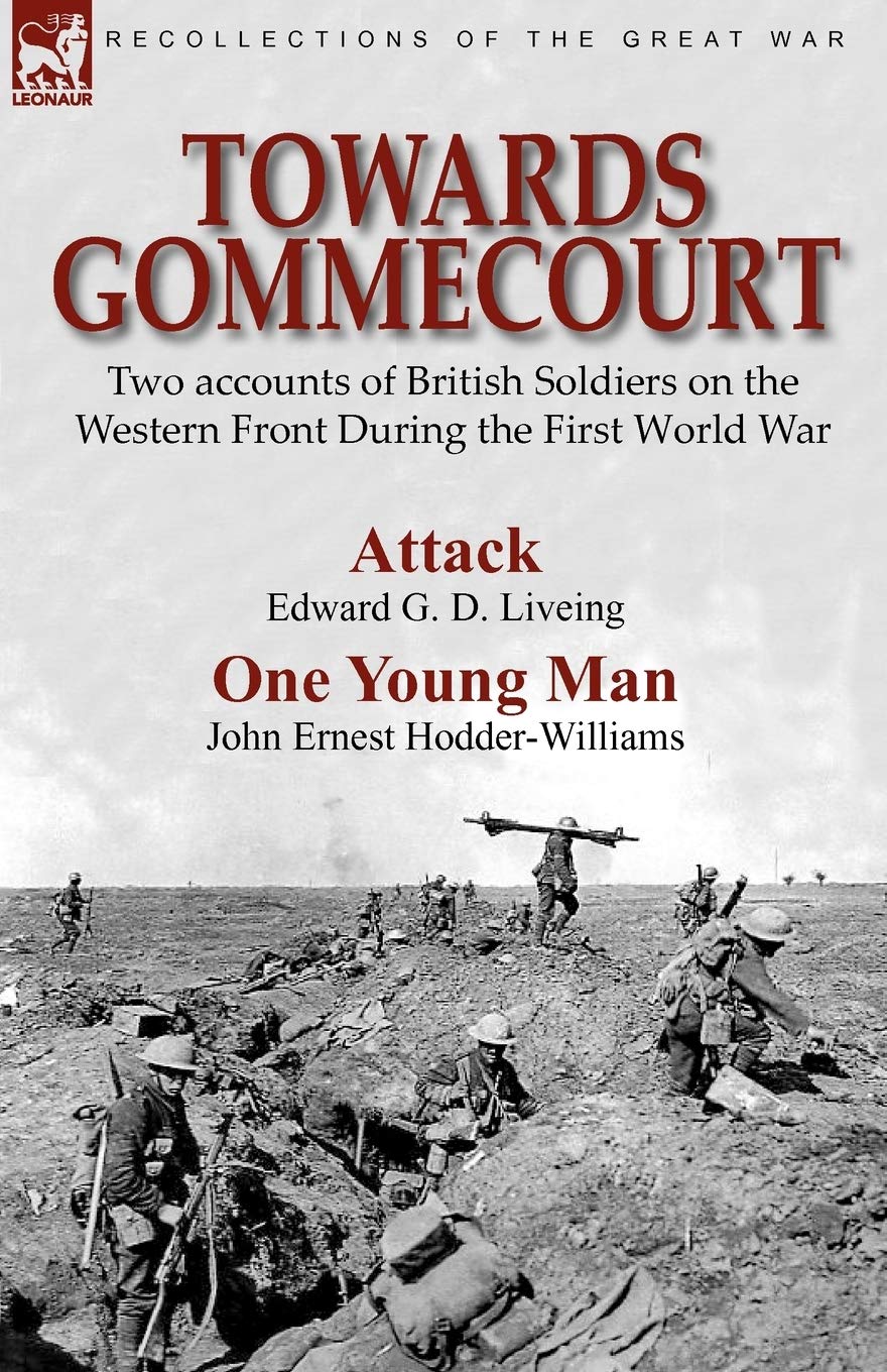 Towards Gommecourt: Two accounts of British Soldiers on the Western Front During the First World War
