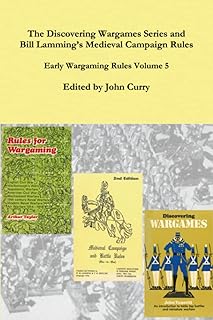 The Discovering Wargames Series and Bill Lamming’s Medieval Campaign Rules: Early Wargaming Rules Volume 5