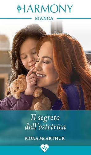 Il segreto dell'ostetrica: Harmony Bianca (Le ostetriche di Lighthouse Bay Vol. 3)