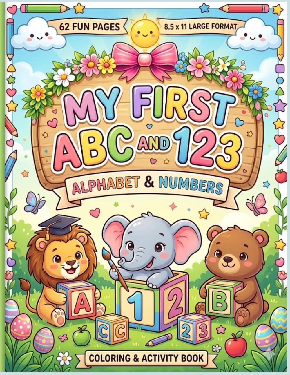 My First ABC and 123 Learning Book: Fun Alphabet, Numbers and Tracing Activities | Cute Bunnies and Easter Theme | Preschool Workbook | 62 Pages | 8.5 x 11