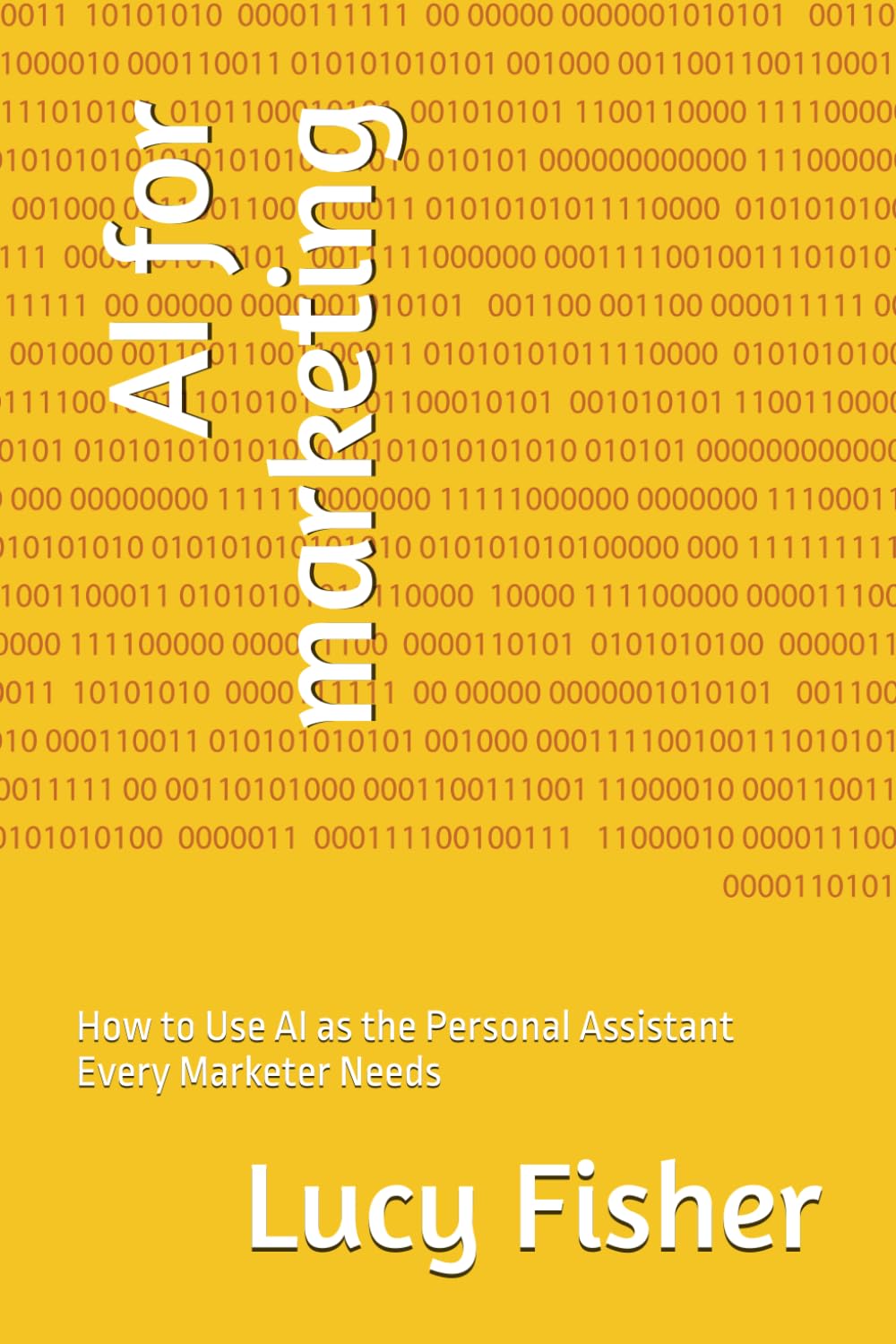 AI for marketing: How to Use AI as the Personal Assistant Every Marketer Needs
