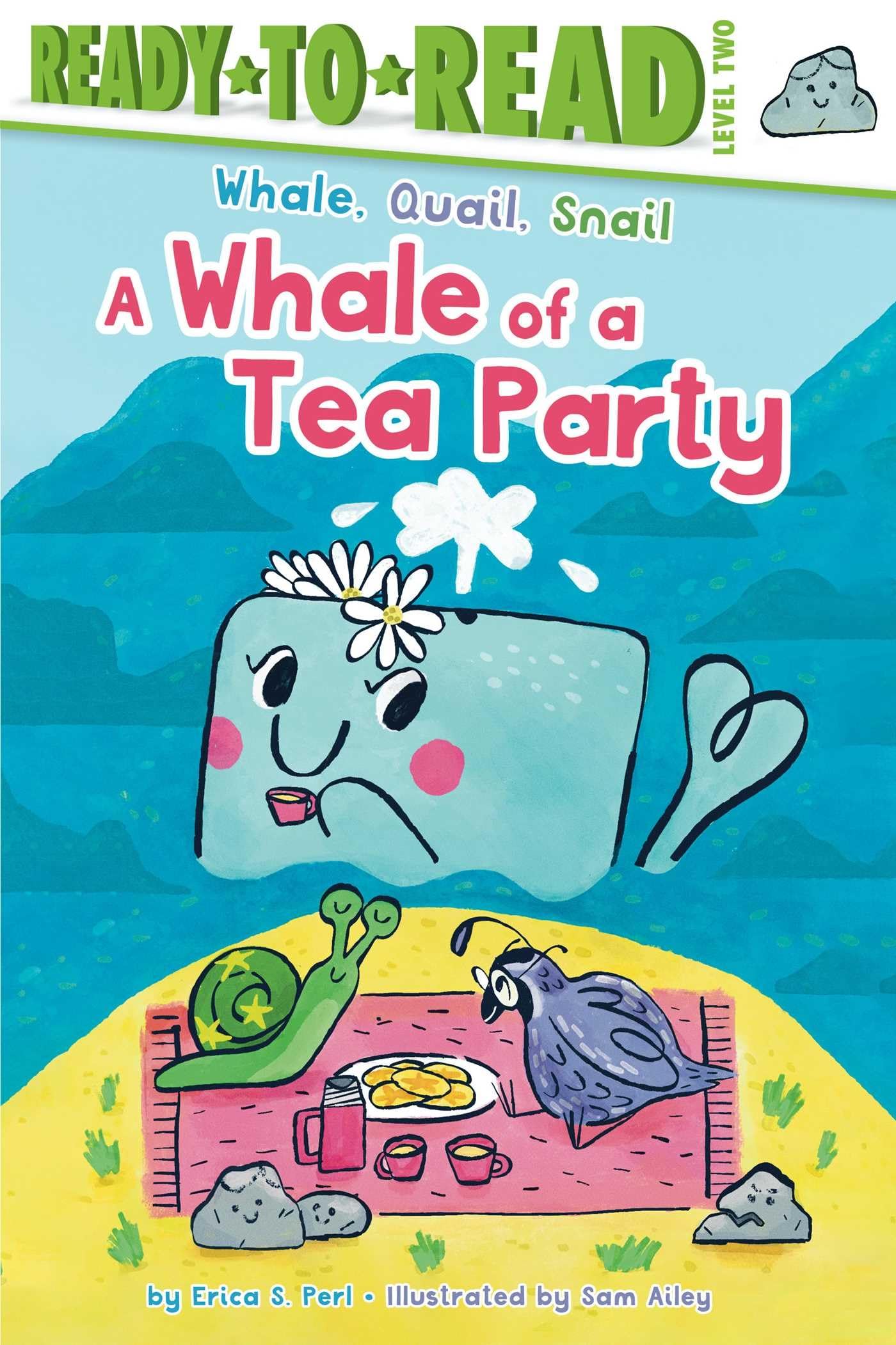A Whale of a Tea Party: Ready-to-Read Level 2 (Whale, Quail, Snail)