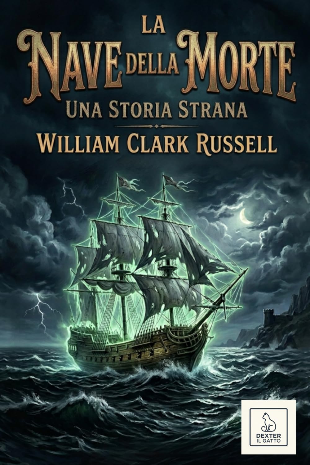 La nave della morte: Una storia strana (Letteratura gotica)
