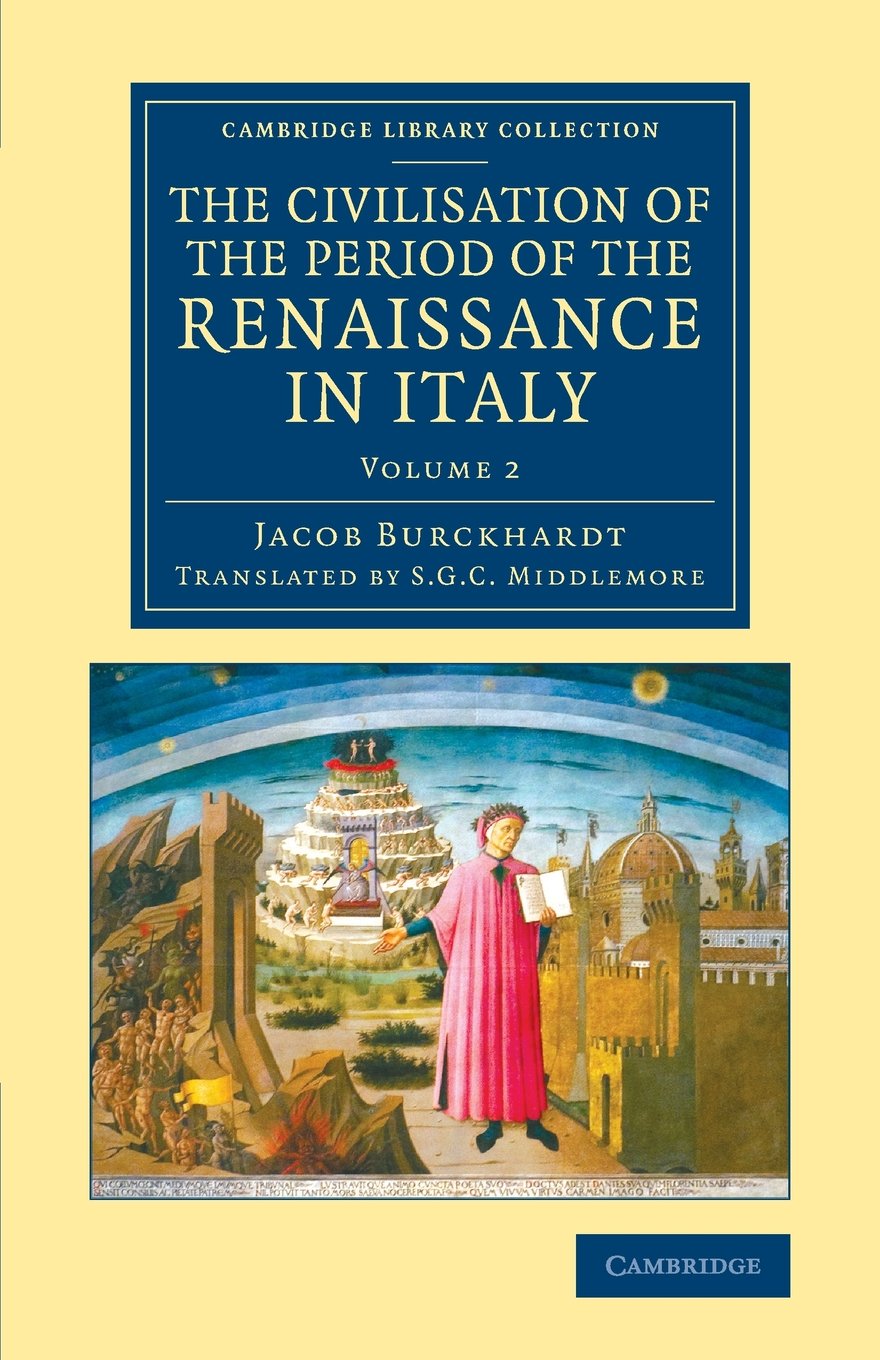 The Civilisation of the Period of the Renaissance in Italy: Volume 2 (Cambridge Library Collection - European History)