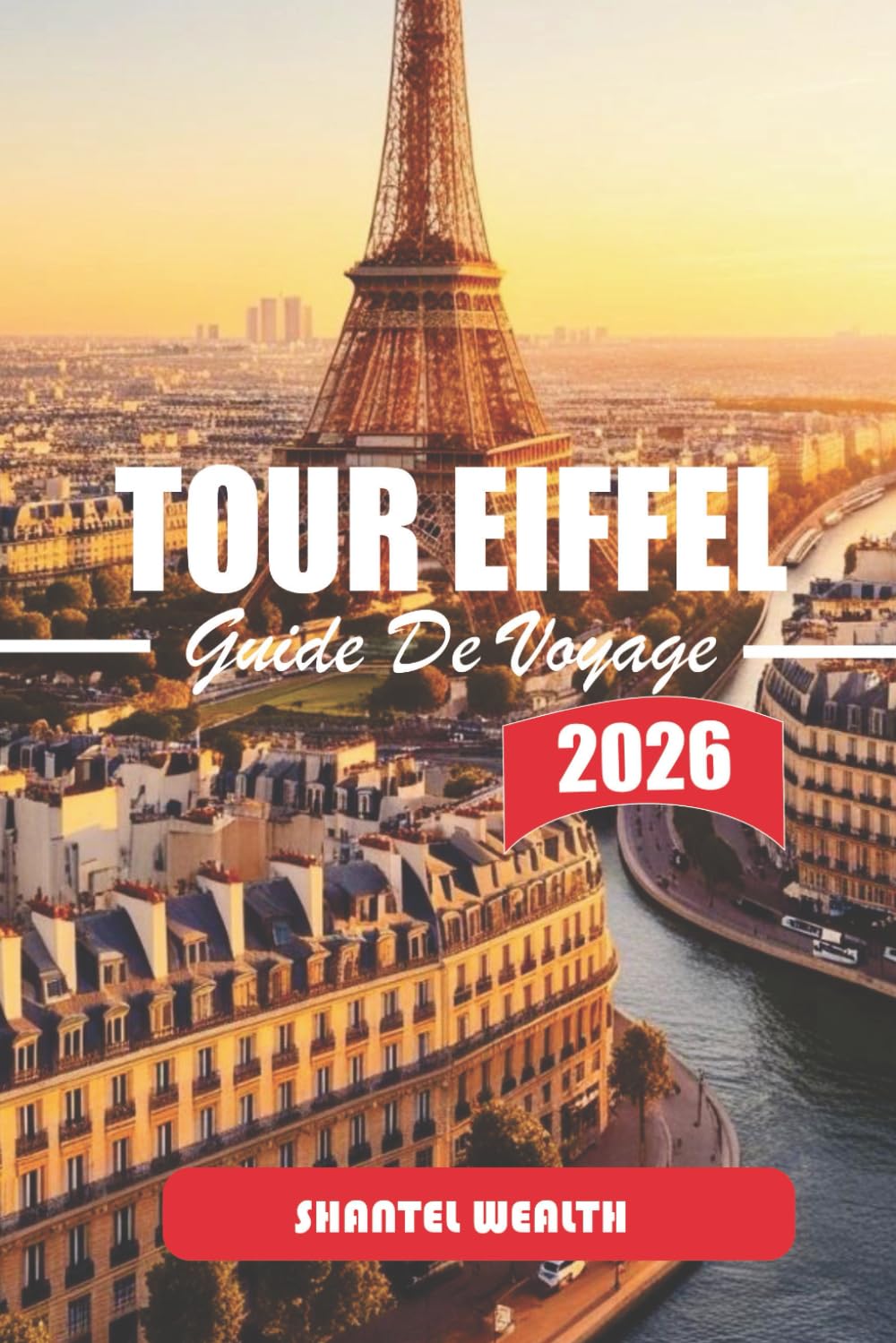GUIDE DE VOYAGE TOUR EIFFEL 2026: Un voyage réfléchi à travers le monument le plus durable de Paris