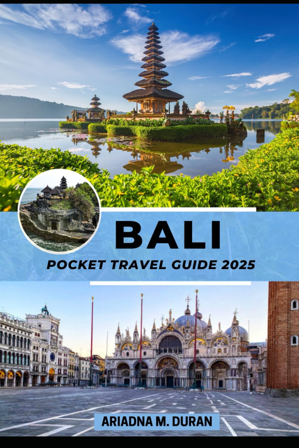 BALI POCKET TRAVEL GUIDE 2025: The Ultimate guide to Explore Hidden Gems: From Ubud’s Lush Rice Terraces, Uluwatu’s Stunning Cliffs, with Unforgettable Adventures on Indonesia’s Island Paradise
