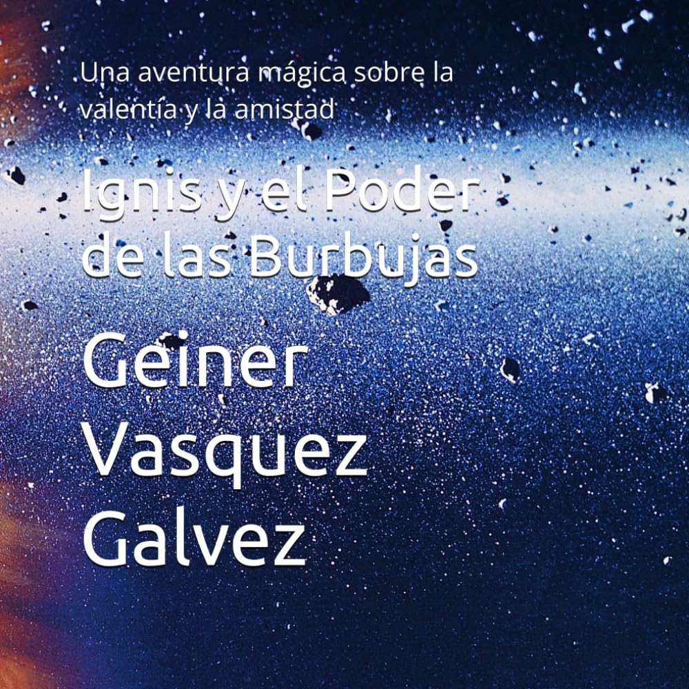 Ignis y el Poder de las Burbujas: Una aventura mágica sobre la valentía y la amistad