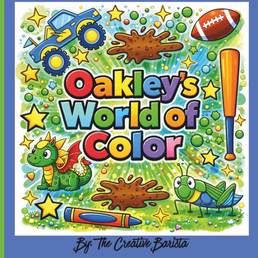 Oakley's World of Color: Finally, My Name! A Personalized Coloring Book for Kids and Adults: Oakley
