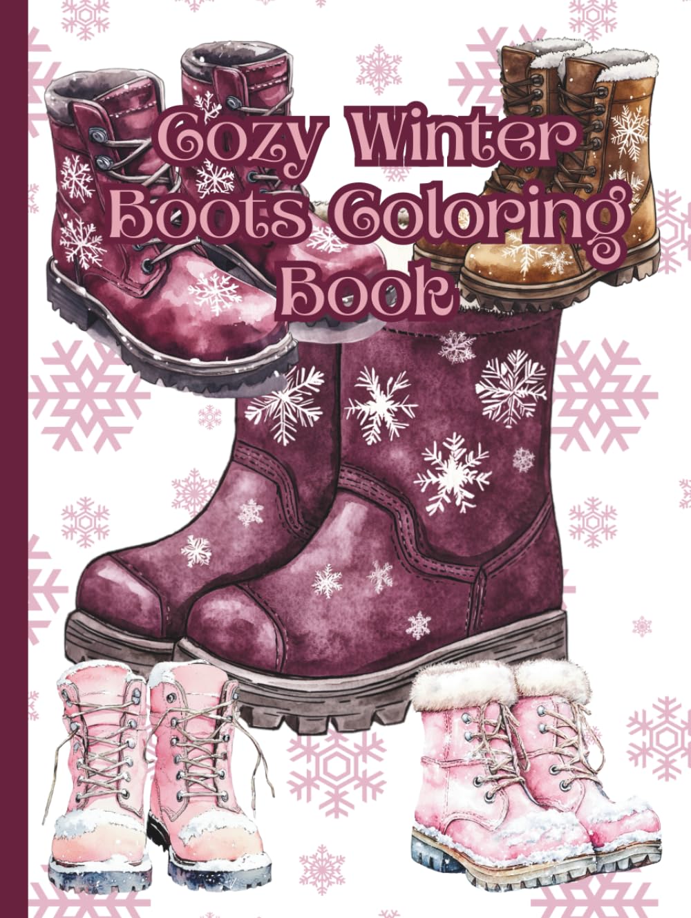 Cozy Winter Boots Coloring Book (Fashion Shoes Coloring Books)
